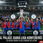 Crystal Palace Juara Liga Konferensi Eropa: Sejarah Baru Klub London Selatan