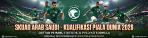 Inilah Skuad Arab Saudi Kualifikasi Piala Dunia 2026, Kekuatan Asia yang Mengejutkan