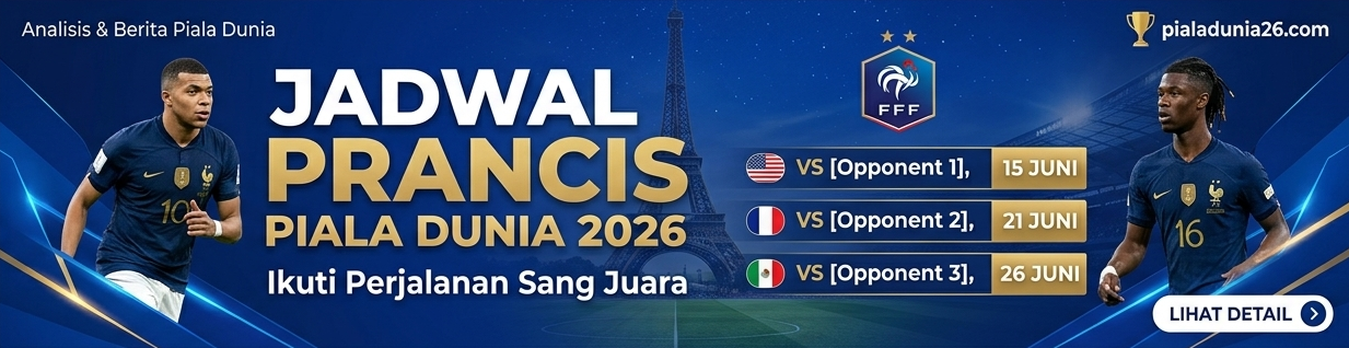 Jadwal Prancis Piala Dunia 2026, Misi Les Bleus Menuju Gelar Juara Dunia
