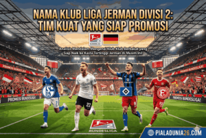 Nama Klub Liga Jerman Divisi 2: Tim Kuat yang Siap Promosi