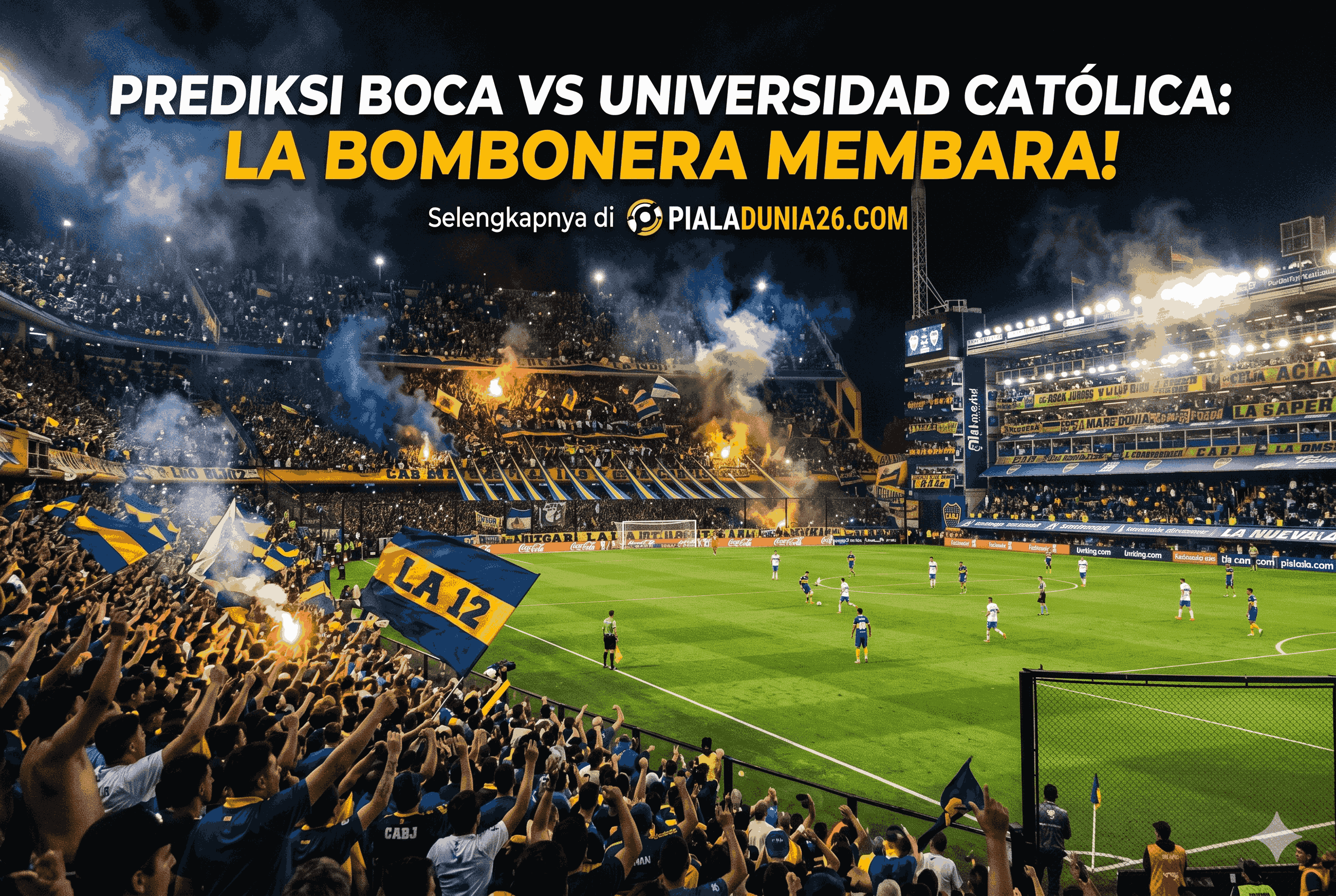 Prediksi Boca vs Universidad Católica: La Bombonera Membara!