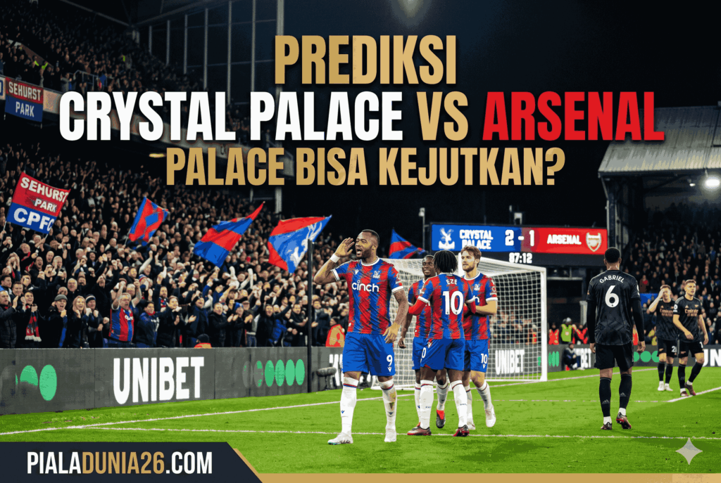 Prediksi Crystal Palace vs Arsenal: Palace Bisa Kejutkan?