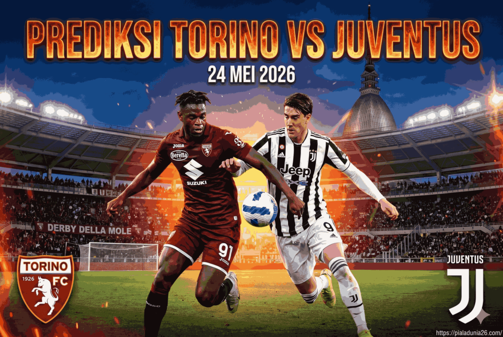 Prediksi Torino vs Juventus 24 Mei 2026: Derby Turin Membara!