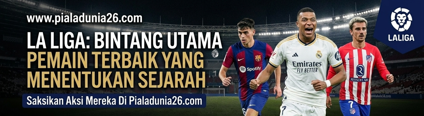 Siapa Pemain La Liga Terbaik? Ini Daftar Bintang Paling Bersinar