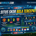 Situs Skor Bola Tercepat: Update Live Score Real-Time Semua Liga Dunia