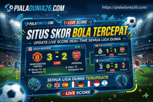 Situs Skor Bola Tercepat: Update Live Score Real-Time Semua Liga Dunia