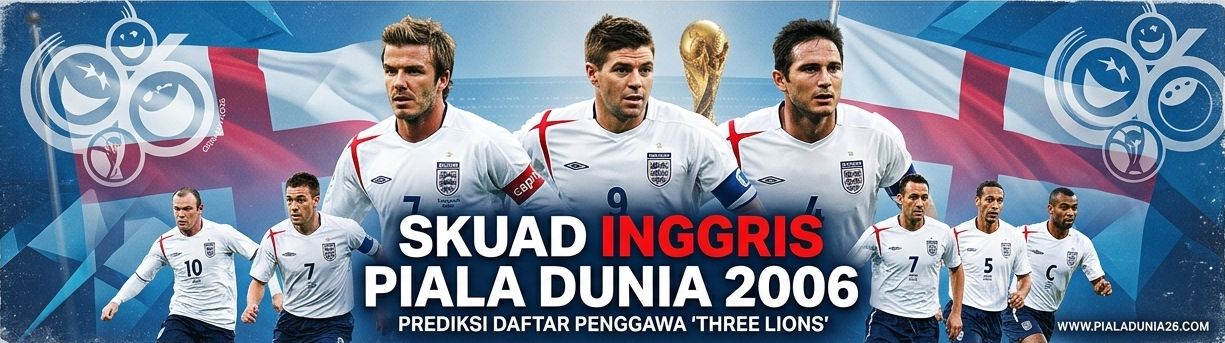 Skuad Inggris Piala Dunia 2006, Deretan Bintang yang Tak Berujung Trofi