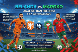 Belanda vs Maroko FIFA World Cup 2026, Analisis dan Prediksi