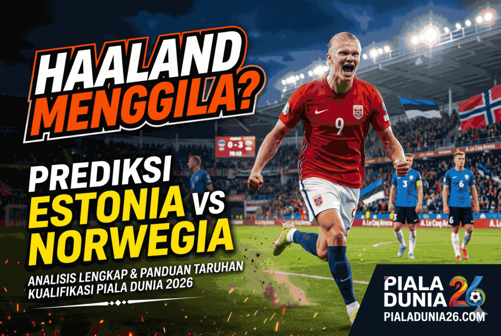 Haaland Menggila? Prediksi Estonia vs Norwegia