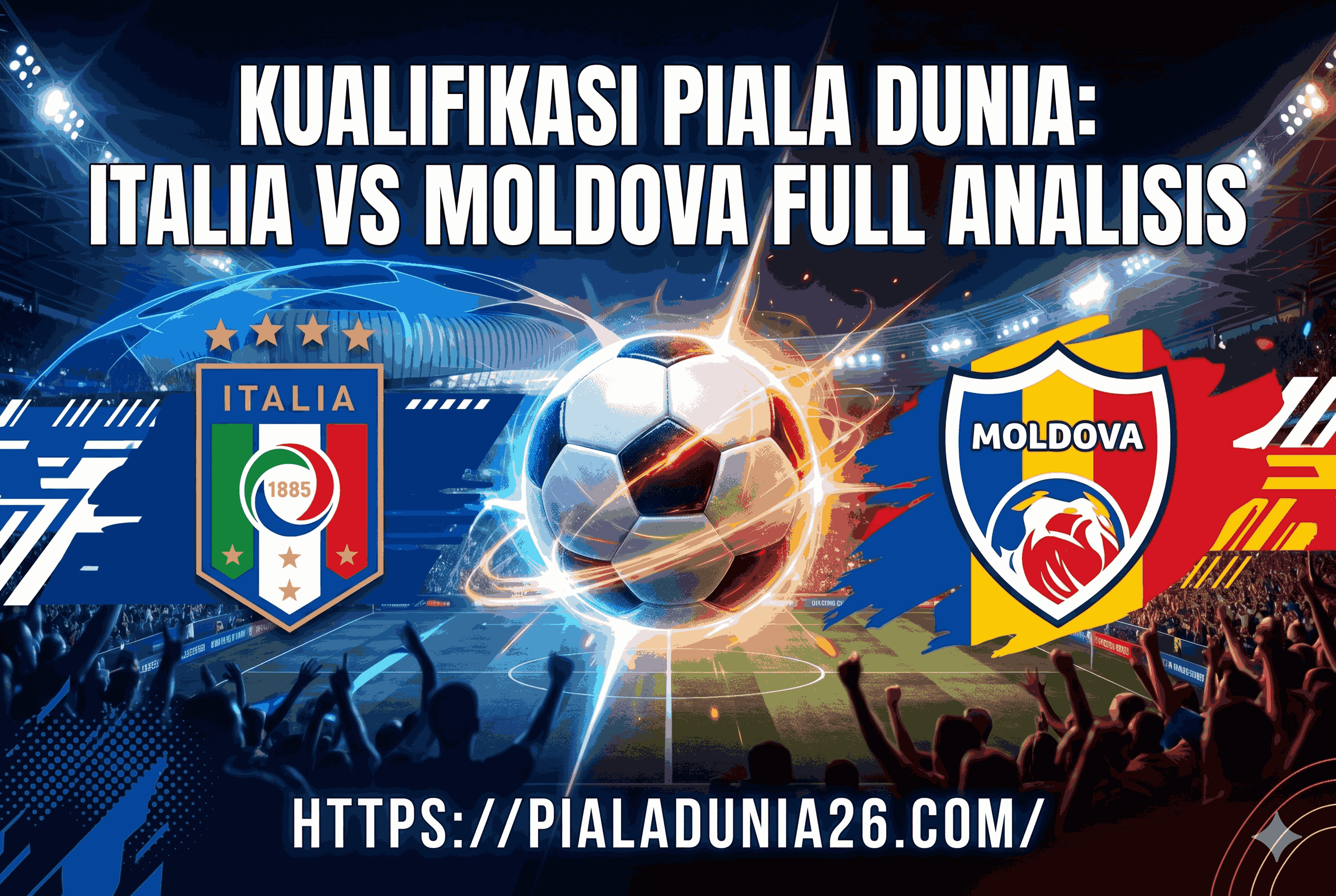 Kualifikasi Piala Dunia: Italia vs Moldova Full Analisis