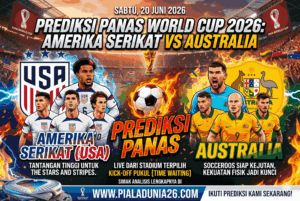 Prediksi Amerika Serikat vs Australia World Cup 20 Juni 2026 Panas
