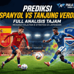 Prediksi Spanyol vs Tanjung Verde Full Analisis Tajam