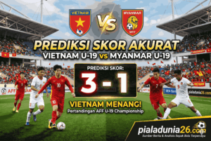 Vietnam U-19 vs Myanmar U-19: Prediksi Skor Akurat