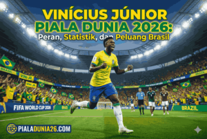 Vinícius Júnior Piala Dunia 2026: Peran, Statistik, dan Peluang Brasil