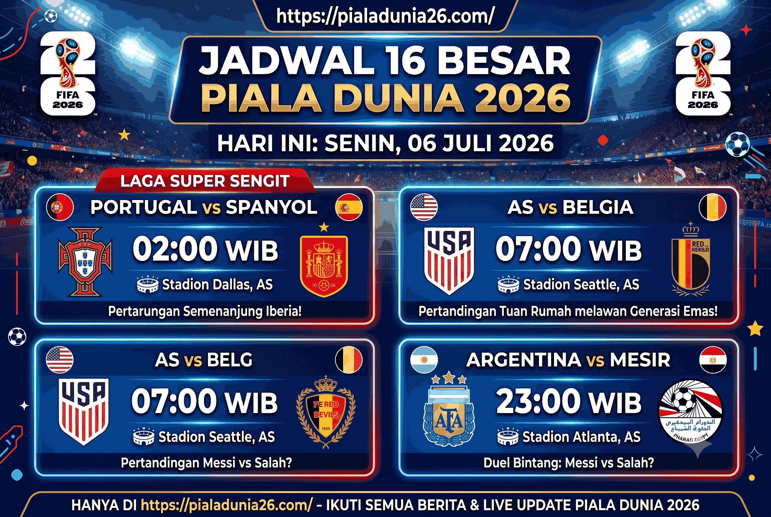Jadwal 16 Besar Piala Dunia 2026 Hari Ini, Laga Super Sengit