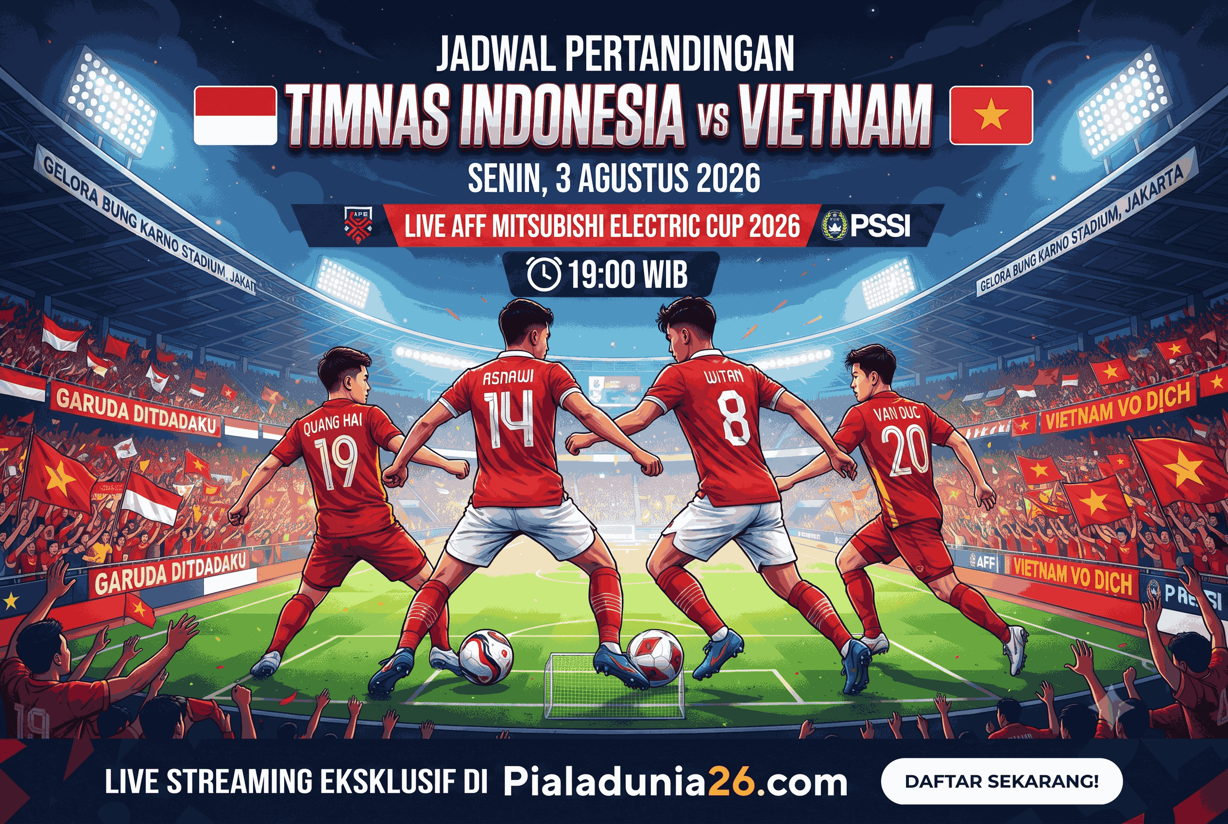 Jadwal Timnas Indonesia vs Vietnam 3 Agustus 2026, Live AFF