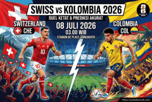 Swiss vs Kolombia 2026: Duel Ketat & Prediksi Akurat